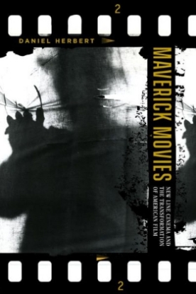 Picture of Book Only -  Maverick Movies: New Line Cinema and the Transformation of American Film